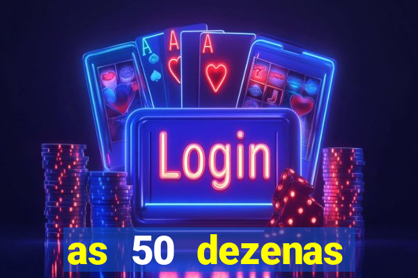 as 50 dezenas melhores de 20 pontos